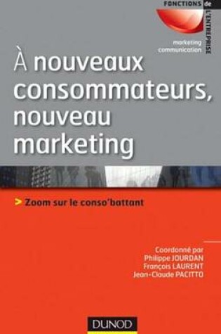 Cover of A Nouveaux Consommateurs, Nouveau Marketing