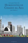 Book cover for Livro para Colorir de Horizontes de Cidades da Asia para Adultos 1