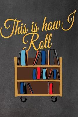 Book cover for This is How I Roll