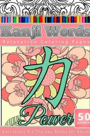 Cover of Coloring Books for Grownups Kanji Words