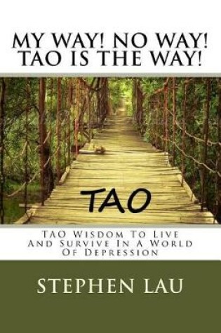 Cover of My Way! No Way! TAO IS THE WAY!