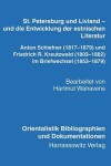 Book cover for St. Petersburg Und Livland - Und Die Entwicklung Der Estnischen Literatur Anton Schiefner (1817-1879) Und Friedrich R. Kreutzwald (1803-1882) Im Briefwechsel (1853-1879)