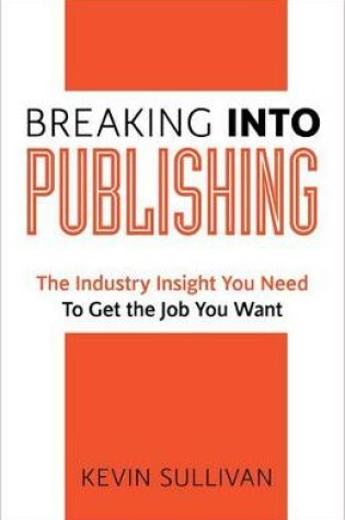 Cover of Breaking Into Publishing