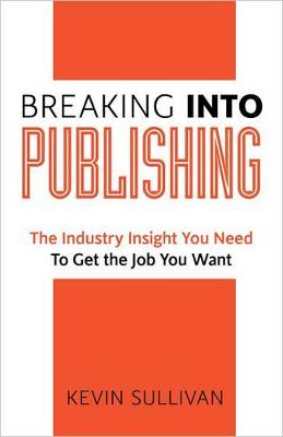 Book cover for Breaking Into Publishing