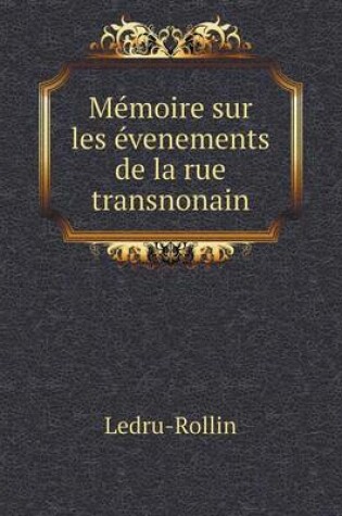 Cover of Mémoire sur les évenements de la rue transnonain