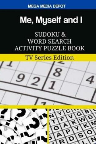 Cover of Me, Myself and I Sudoku and Word Search Activity Puzzle Book