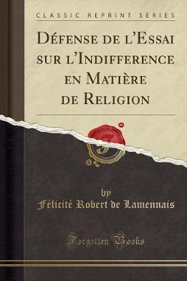 Book cover for Defense de l'Essai Sur l'Indifference En Matiere de Religion (Classic Reprint)