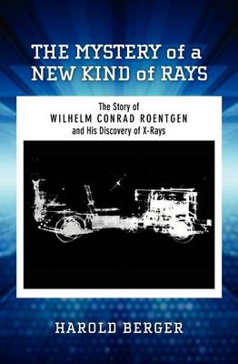 Book cover for The Mystery of a New Kind of Rays