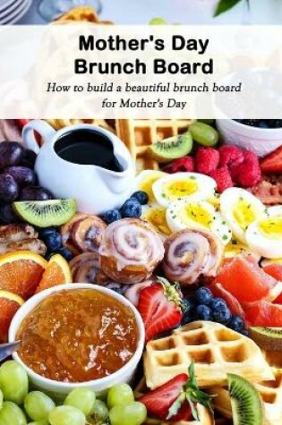 Cover of Mother's Day Brunch Board