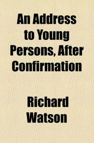 Cover of An Address to Young Persons, After Confirmation
