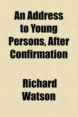 Book cover for An Address to Young Persons, After Confirmation