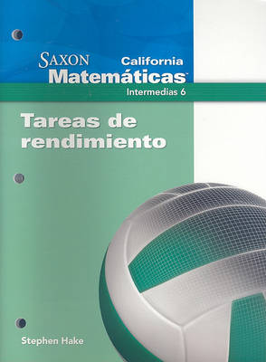 Book cover for California Saxon Matematicas Intermedias 6: Tareas de Rendimiento