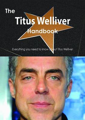 Book cover for The Titus Welliver Handbook - Everything You Need to Know about Titus Welliver