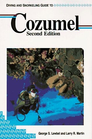 Cover of Diving and Snorkeling Guide to Cozumel