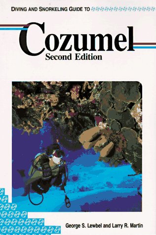 Cover of Diving and Snorkeling Guide to Cozumel