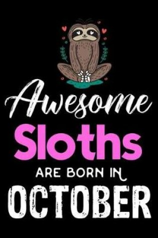 Cover of Awesome Sloths Are Born in October