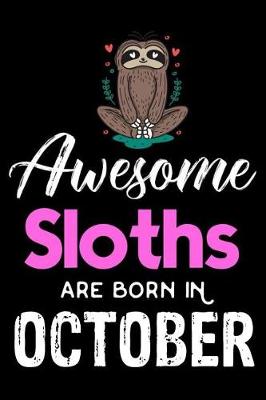 Book cover for Awesome Sloths Are Born in October