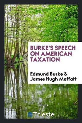 Book cover for Burke's Speech on American Taxation;