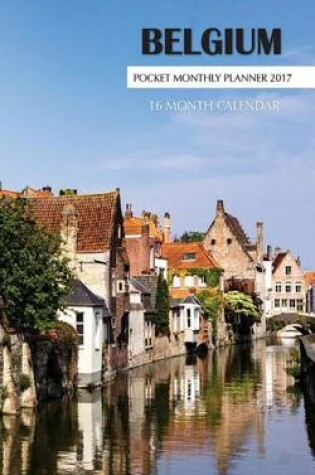 Cover of Belgium Pocket Monthly Planner 2017