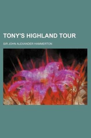 Cover of Tony's Highland Tour