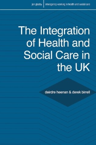 Cover of The Integration of Health and Social Care in the UK