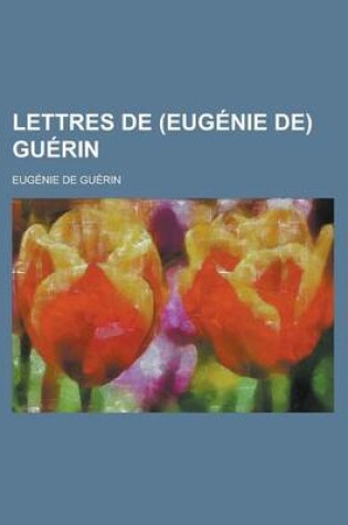 Cover of Lettres de (Eugenie de) Guerin