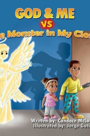 Cover of God and Me vs. The Monster in My Closet