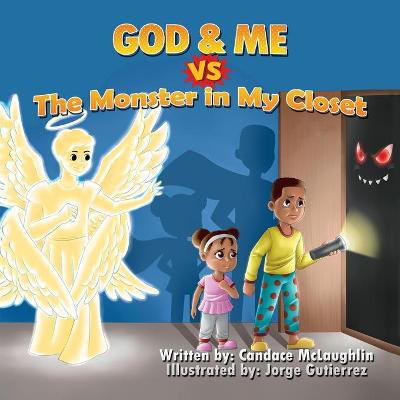 Cover of God and Me vs. The Monster in My Closet