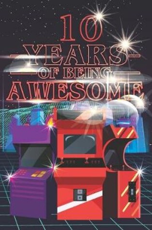 Cover of 10 Years of Being Awesome