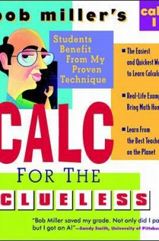 Cover of Bob Miller's Calc for the Clueless: Calc I