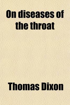 Book cover for On Diseases of the Throat; Their New Treatment by the Aid of the Laryngoscope. Their New Treatment by the Aid of the Laryngoscope