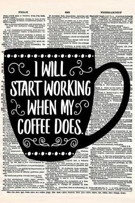 Book cover for I Will Start Working When My Coffee Does