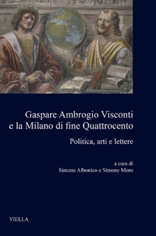 Cover of Gaspare Ambrogio Visconti E La Milano Di Fine Quattrocento