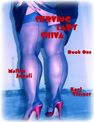 Book cover for Serving Lady Shiva - Book One