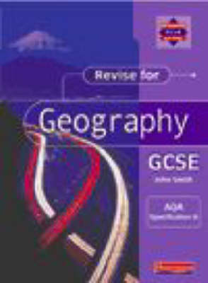 Cover of Revise for Geography GCSE: AQA Specification B