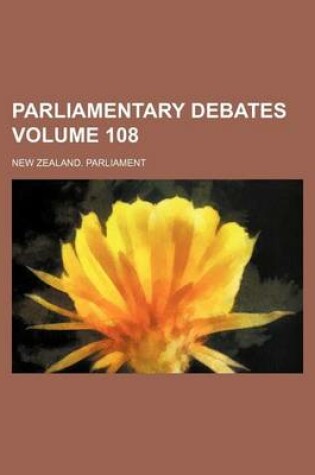 Cover of Parliamentary Debates Volume 108