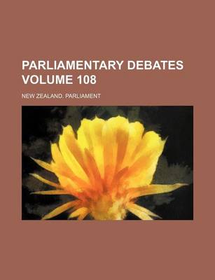 Book cover for Parliamentary Debates Volume 108