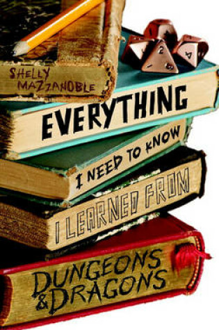 Cover of Everything I Need to Know I Learned from D&D