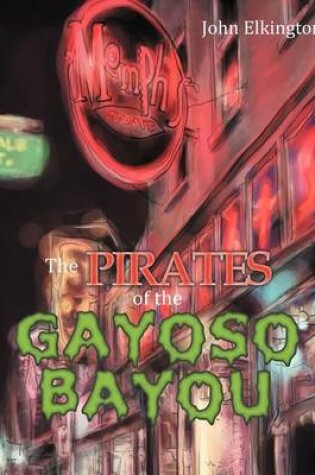 Cover of The Pirates of the Gayoso Bayou