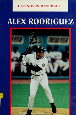 Cover of Alex Rodriguez (Latinos BSBL)(Oop)