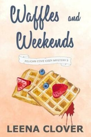 Cover of Waffles and Weekends