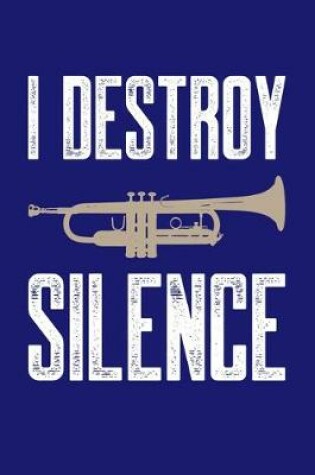 Cover of I Destroy Silence