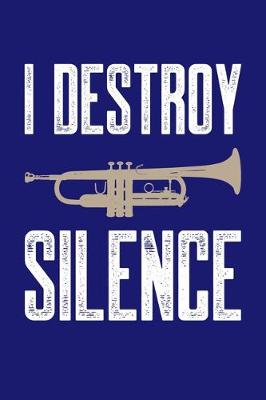 Cover of I Destroy Silence