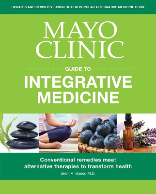 Book cover for Mayo Clinic Guide To Integrative Medicine