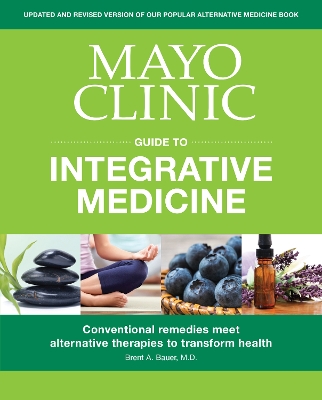 Cover of Mayo Clinic Guide To Integrative Medicine