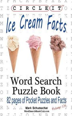 Book cover for Circle It, Ice Cream Facts, Word Search, Puzzle Book