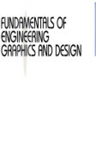 Cover of Fundamentals of Engineering Graphics and Design with Graphical Analysis