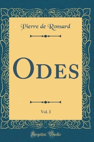 Cover of Odes, Vol. 3 (Classic Reprint)