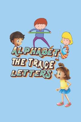 Book cover for Alphabet the Trace Letters