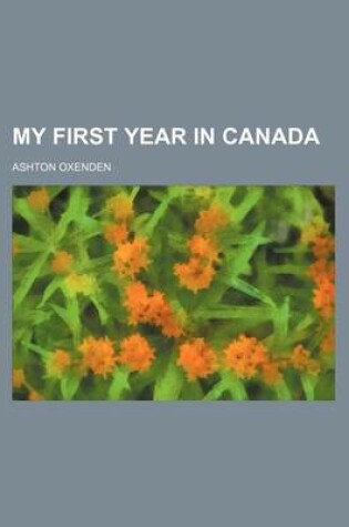 Cover of My First Year in Canada